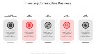 Investing Commodities Business In Powerpoint And Google Slides Cpb