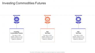 Investing Commodities Futures In Powerpoint And Google Slides Cpb