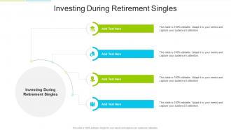 Investing During Retirement Singles In Powerpoint And Google Slides Cpb