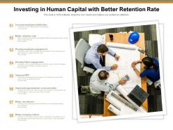 Investing in human capital with better retention rate