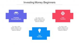 Investing Money Beginners Ppt Powerpoint Presentation Outline Mockup Cpb