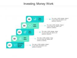 Investing money work ppt powerpoint presentation slides icons cpb
