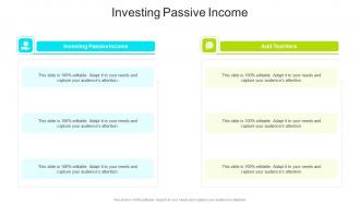 Investing Passive Income In Powerpoint And Google Slides Cpb