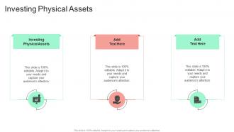 Investing Physical Assets In Powerpoint And Google Slides Cpb