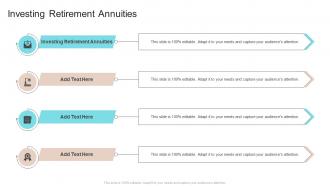 Investing Retirement Annuities In Powerpoint And Google Slides Cpb
