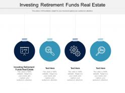 Investing retirement funds real estate ppt powerpoint presentation portfolio gallery cpb