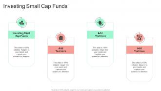 Investing Small Cap Funds In Powerpoint And Google Slides Cpb