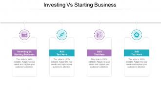 Investing Vs Starting Business In Powerpoint And Google Slides Cpb
