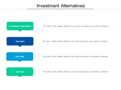 Investment alternatives ppt powerpoint presentation styles graphics design cpb