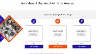 Investment Banking Full Time Analyst In Powerpoint And Google Slides Cpb