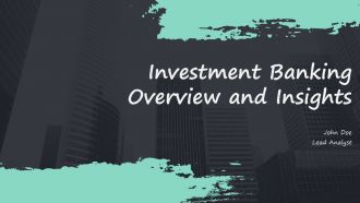 Investment Banking Overview And Insights PPT Structure ACP