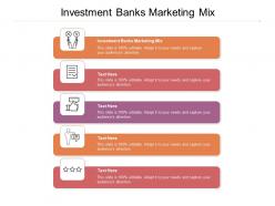 Investment banks marketing mix ppt powerpoint presentation ideas outline cpb