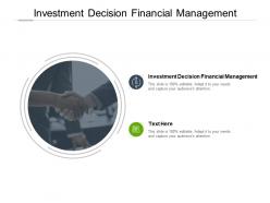 Investment decision financial management ppt powerpoint infographic cpb