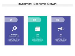 Investment economic growth ppt powerpoint presentation show slides cpb
