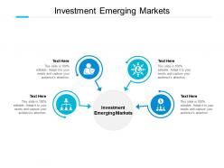 Investment emerging markets ppt powerpoint presentation layouts cpb