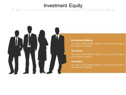 Investment equity ppt powerpoint presentation infographics demonstration cpb