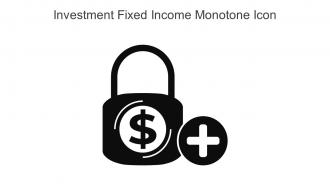 Investment Fixed Income Monotone Icon In Powerpoint Pptx Png And Editable Eps Format