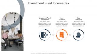 Investment Fund Income Tax In Powerpoint And Google Slides Cpb