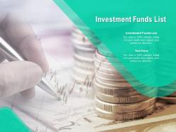 Investment funds list ppt powerpoint presentation icon show cpb