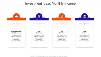 Investment Ideas Monthly Income In Powerpoint And Google Slides Cpb
