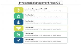 Investment Management Fees GST Ppt Powerpoint Presentation Show Samples Cpb