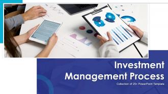 Investment Management Process Powerpoint PPT Template Bundles