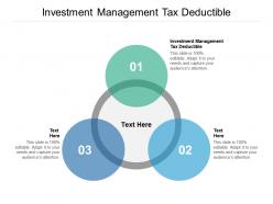Investment management tax deductible ppt powerpoint presentation file deck cpb