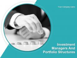 Investment Managers And Portfolio Structures Powerpoint Presentation Slides