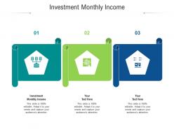 Investment monthly income ppt powerpoint presentation portfolio demonstration cpb