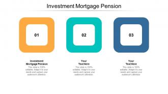 Investment mortgage pension ppt powerpoint presentation ideas background cpb