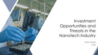 Investment Opportunities And Threats In The Nanotech Industry PPT Guidelines AT