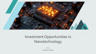 Investment Opportunities In Nanotechnology PPT Information AT