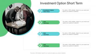 Investment Option Short Term In Powerpoint And Google Slides Cpb