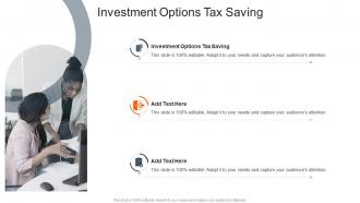 Investment Options Tax Saving In Powerpoint And Google Slides Cpb