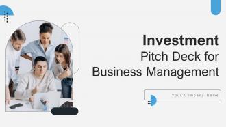 Investment Pitch Deck For Business Management Ppt Template