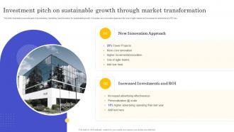 Investment Pitch On Sustainable Growth Through Market Transformation