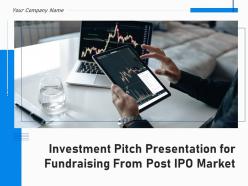 Investment pitch presentation for fundraising from post ipo market complete deck