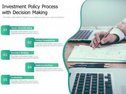 Investment Policy Process With Decision Making