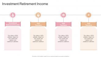 Investment Retirement Income In Powerpoint And Google Slides Cpb