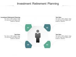 Investment retirement planning ppt powerpoint presentation professional graphics example cpb