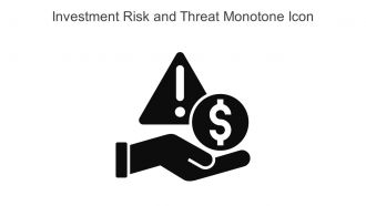 Investment Risk And Threat Monotone Icon In Powerpoint Pptx Png And Editable Eps Format