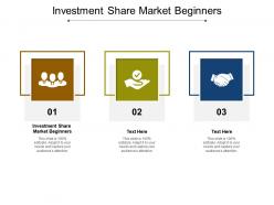 Investment share market beginners ppt powerpoint presentation ideas information cpb