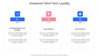 Investment Short Term Liquidity In Powerpoint And Google Slides Cpb