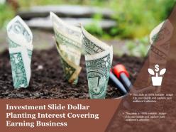 Investment slide dollar planting interest covering earning business