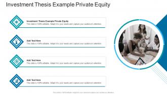 Investment Thesis Example Private Equity In Powerpoint And Google Slides Cpb