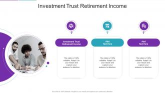 Investment Trust Retirement Income In Powerpoint And Google Slides Cpb
