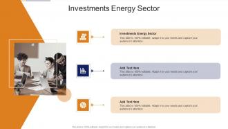 Investments Energy Sector In Powerpoint And Google Slides Cpb