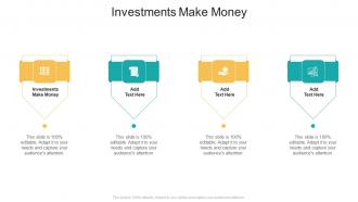 Investments Make Money In Powerpoint And Google Slides Cpb