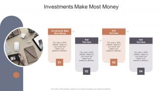 Investments Make Most Money In Powerpoint And Google Slides Cpb