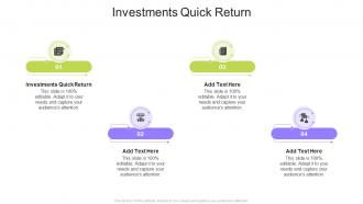 Investments Quick Return In Powerpoint And Google Slides Cpb